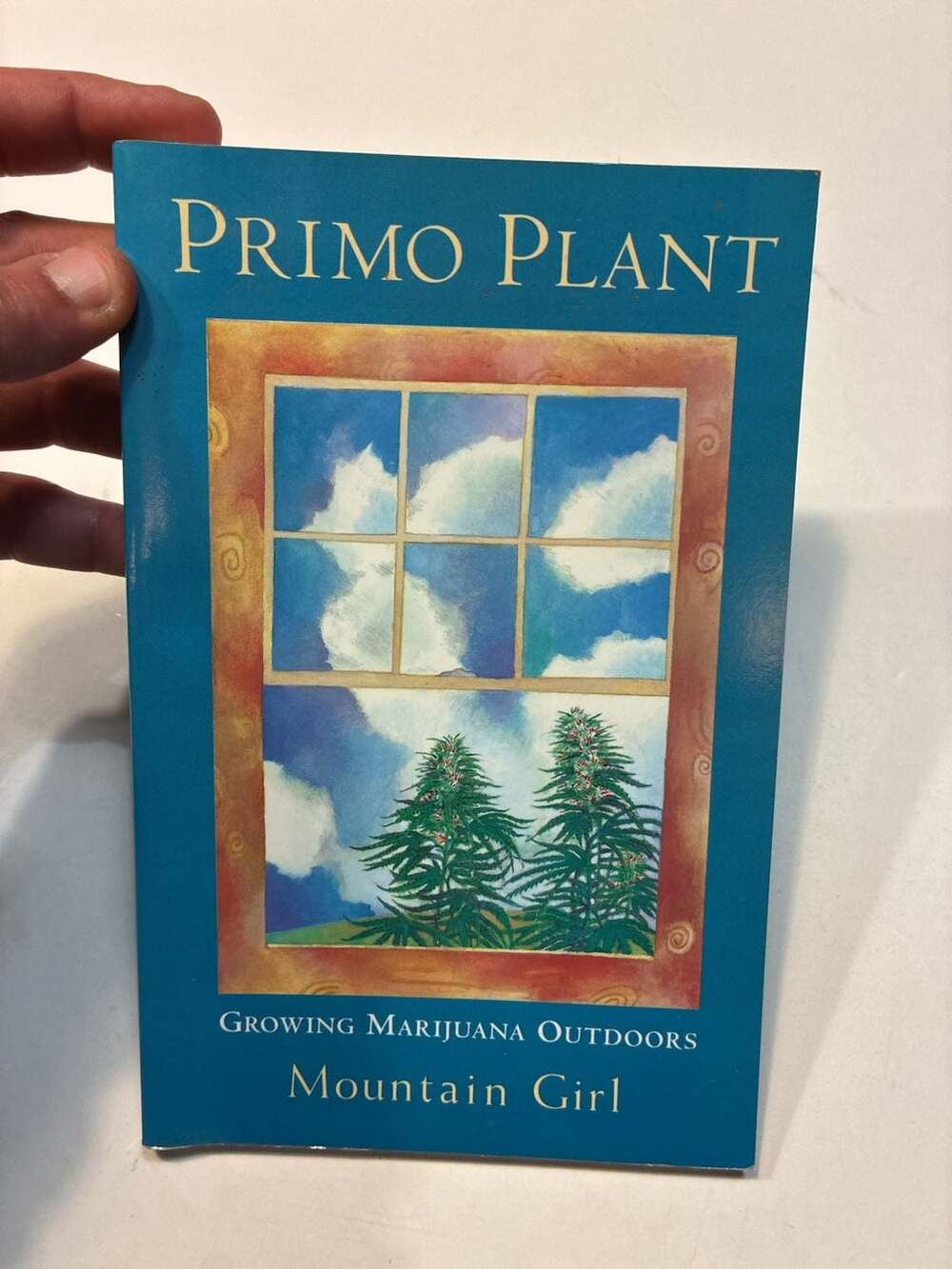 Primo Plant: Growing Marijuana Outdoors by Mountain Girl (Carolyn Garcia)
